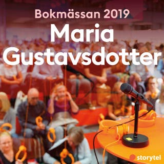 Bokmässan 2019 Maria Gustavsdotter – omslag till ljudboken av Storytel på Bokmässan 2019