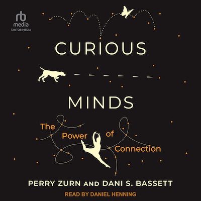 Curious Minds – omslag til lydbogen af Perry Zurn, Dani S. Bassett