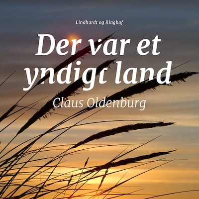 Der var et yndigt land – omslag til lydbogen af Claus Oldenburg