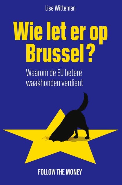 Wie let er op Brussel?: Waarom de EU betere waakhonden verdient – omslag van het luisterboek van Lise Witteman