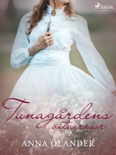 Tunagårdens vita rosor – omslag till ljudboken av Anna Ölander