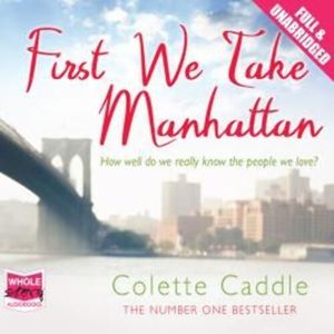 First We Take Manhattan – okładka audiobooka, autor Colette Caddle