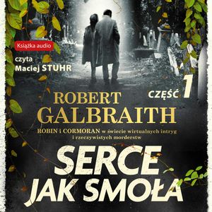 Serce jak smoła. Część 1 – okładka audiobooka, autor J.K. Rowling, Robert Galbraith