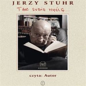 Tak sobie myślę... – okładka audiobooka, autor Jerzy Stuhr