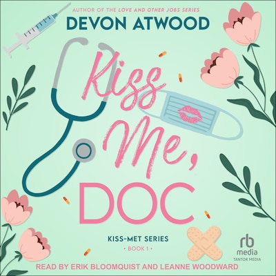 Kiss Me, Doc – omslag til lydbogen af Devon Atwood