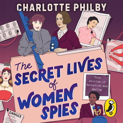 The Secret Lives of Women Spies – omslag til lydbogen af Charlotte Philby