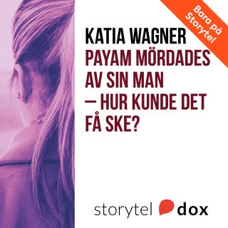 Payam mördades av sin man - Hur kunde det få ske? – omslag till ljudboken av Katia Wagner