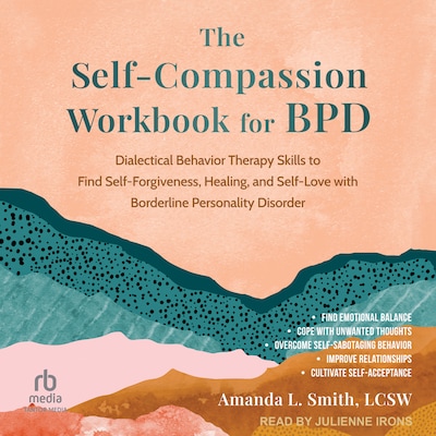 The Self-Compassion Workbook for BPD – omslag til lydbogen af Amanda L. Smith, LCSW
