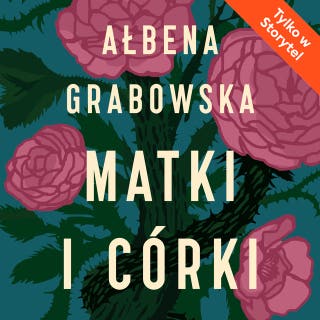 Matki i córki – okładka audiobooka, autor Ałbena Grabowska