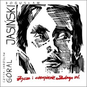 Życie i cierpienie młodego W – okładka audiobooka, autor Bogusław Jasiński