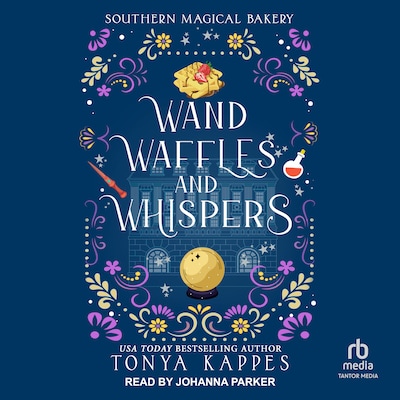 Wands, Waffles, and Whispers – omslag til lydbogen af Tonya Kappes