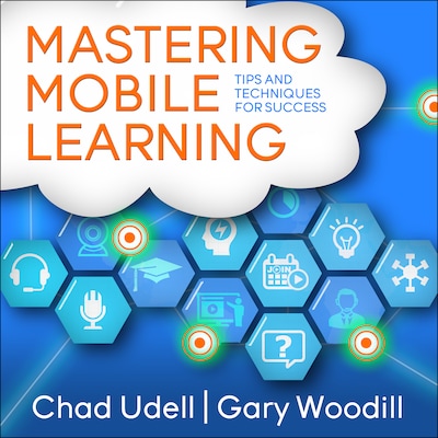 Mastering Mobile Learning – omslag til lydbogen af Chad Udell, Gary Woodill