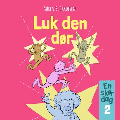 En skør dag #2: Luk den dør! – omslag til lydbogen af Søren S. Jakobsen