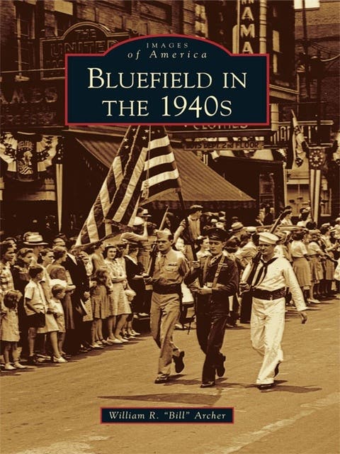 Bluefield in the 1940s – omslag til lydbogen af William R Bill Archer