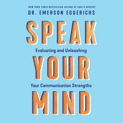 Speak Your Mind – omslag til lydbogen af Emerson Eggerichs