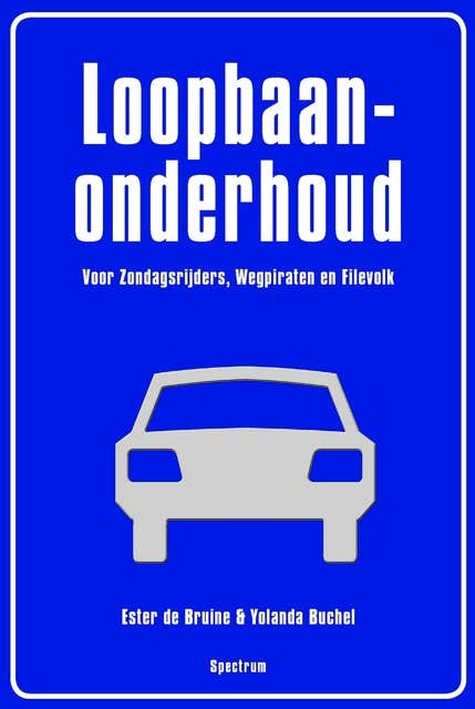 Loopbaanonderhoud: Voor zondagsrijders, wegpiraten en filevolk