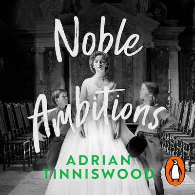 Noble Ambitions – omslag til lydbogen af Adrian Tinniswood