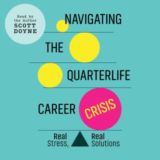 Navigating the Quarterlife Career Crisis: Real Stress, Real Solutions – omslag till ljudboken av Scott Doyne