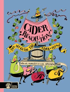 Ciderrevolution! – omslag till ljudboken av Karl Sjöström,Mikael Nypelius