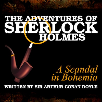 The Adventures of Sherlock Holmes - A Scandal in Bohemia