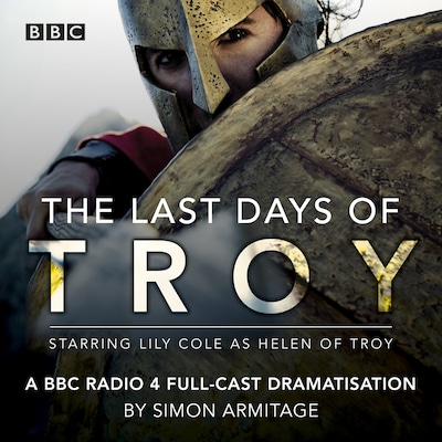 The Last Days of Troy – omslag til lydbogen af Simon Armitage