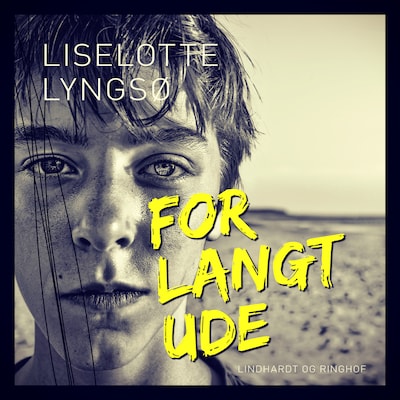 For langt ude – omslag til lydbogen af Liselotte Lyngsø Olsen