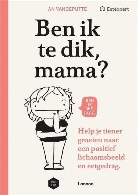 Ben ik te dik, mama?: Help je tiener groeien naar een positief lichaamsbeeld en eetgedrag – omslag van het luisterboek van An Vandeputte