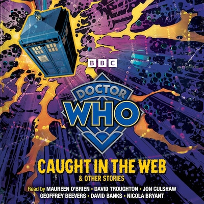 Doctor Who: Caught in the Web & Other Stories – omslag til lydbogen af BBC