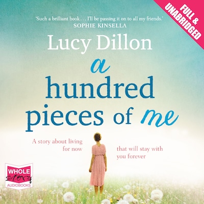 A Hundred Pieces of Me – omslag til lydbogen af Lucy Dillon