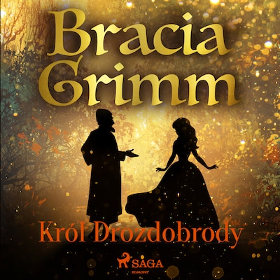 Król Drozdobrody – okładka audiobooka, autor Bracia Grimm