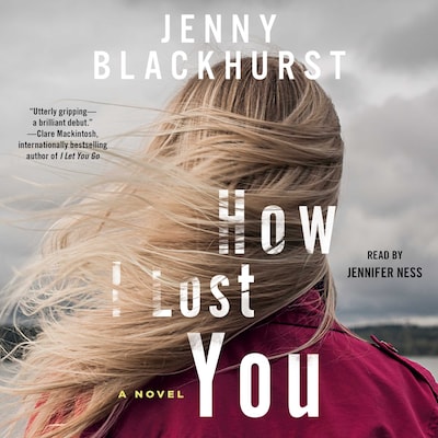 How I Lost You – omslag til lydbogen af Jenny Blackhurst