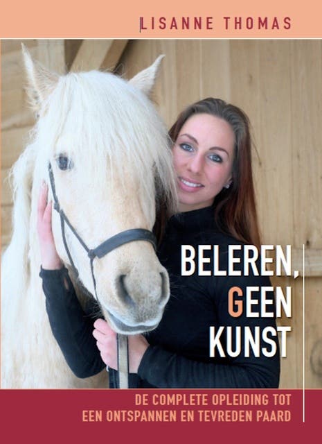 Beleren, geen kunst: De complete opleiding tot een ontspannen en tevreden paard – omslag van het luisterboek van Lisanne Thomas