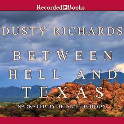 Between Hell and Texas – omslag til lydbogen af Dusty Richards