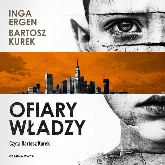 Ofiary władzy – okładka audiobooka, autor Bartosz Kurek, Inga Ergen