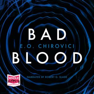 Bad Blood – okładka audiobooka, autor E.O. Chirovici