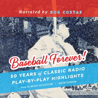 Baseball Forever! – omslag til lydbogen af Jason Turbow, John Miley