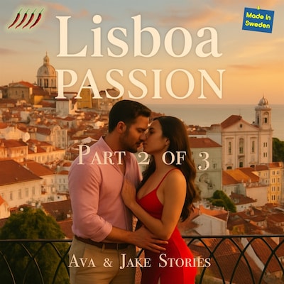 Lisboa Passion Part 2 of 3 – omslag til lydbogen af Jake Skarr, Ava Tell