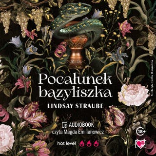 Pocałunek bazyliszka. Split or Swallow. Tom 1 – okładka audiobooka, autor Lindsay Straube
