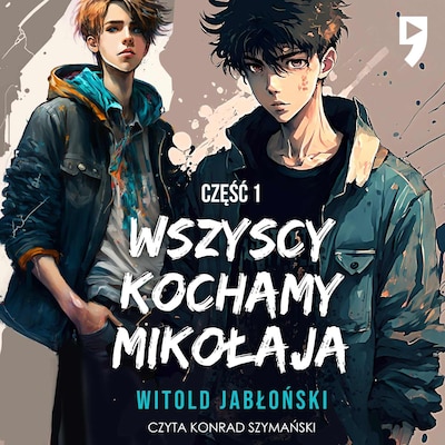 Wszyscy kochamy Mikołaja. Część 1 – okładka audiobooka, autor Witold Jabłoński