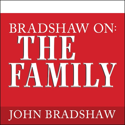 Bradshaw On: The Family – omslag til lydbogen af John Bradshaw