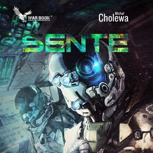 Sente – okładka audiobooka, autor Michał Cholewa