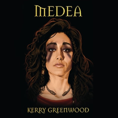 Medea – okładka audiobooka, autor Kerry Greenwood