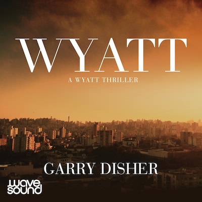 Wyatt – omslag til lydbogen af Garry Disher