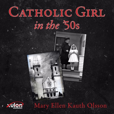 Catholic Girl in the '50s – omslag til lydbogen af Mary Ellen Kauth Olsson