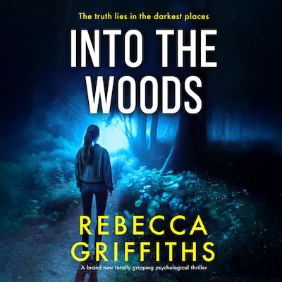Into the Woods – omslag til lydbogen af Rebecca Griffiths
