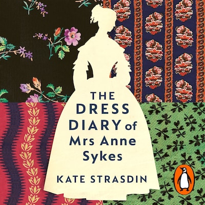 The Dress Diary of Mrs Anne Sykes – omslag til lydbogen af Kate Strasdin