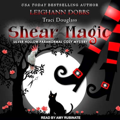 Shear Magic – omslag til lydbogen af Leighann Dobbs, Traci Douglass
