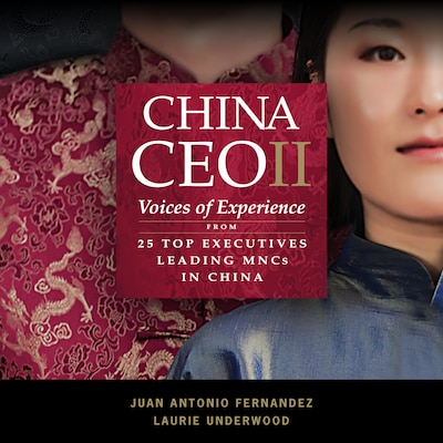 China CEO II – omslag til lydbogen af Juan Antonio Fernandez, Laurie Underwood