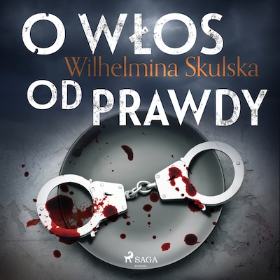 O włos od prawdy – okładka audiobooka, autor Wilhelmina Skulska