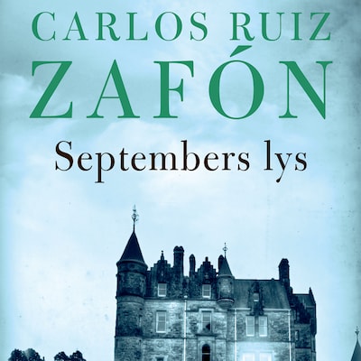 Septembers lys – omslag til lydbogen af Carlos Ruiz Zafón